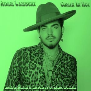 Download track Comin In Hot (Sam Sparro & Knights Of Zion Remix) Sam Sparro, Adam Lambert