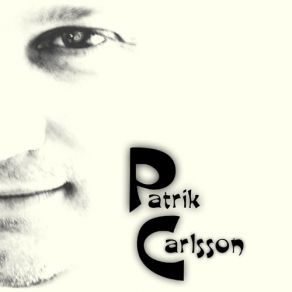 Download track Still Believe Patrik Carlsson