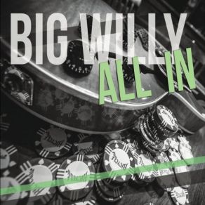 Download track What I'm Tryin' To Say Big Willy