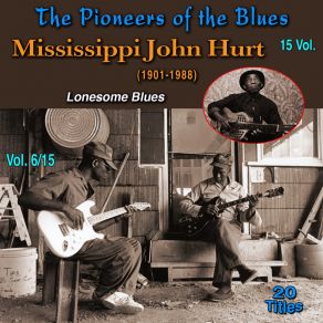 Download track Baby What's Wrong With You Mississipi John Hurt