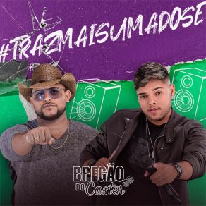 Download track Cheiro Do Mato Bregão Do Caster