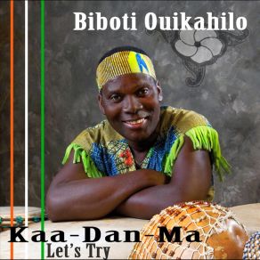 Download track Kaa-Dan-Ma Biboti Ouikahilo