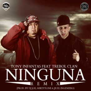 Download track Ninguna (Official Remix) Trebol Clan, Tony Infantas