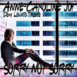 Download track Sorry Not Sorry (Karaoke Instrumental Demi Lovato Tribute) Anne-Caroline Joy