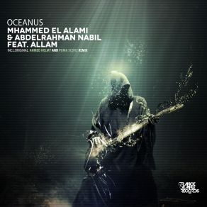 Download track Oceanus (Ahmed Helmy & Puma Scorz Remix) Allam, Mhammed El Alami, Abdelrahman NabilPuma Scorz, Allam-Oceanus Ahmed Helmy