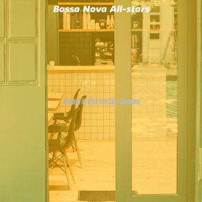 Download track Dashing Cafes With Friends The Bossa Nova All Stars