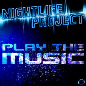 Download track Play The Music (Radio Edit) Nightlife Project