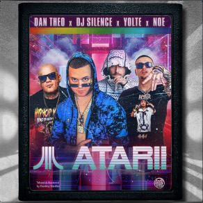 Download track ATARII DJ Silence, N. O. E, Dan Theo, YOLTE