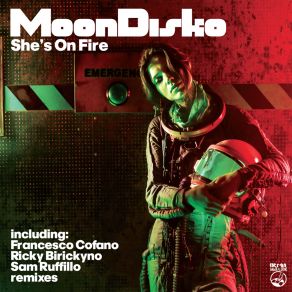 Download track She's On Fire (Sam Ruffillo Remix) MoonDiskoSam Ruffillo