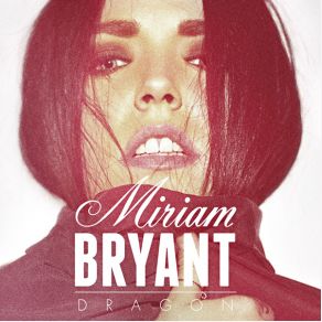 Download track Dragon Miriam Bryant