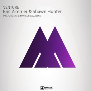 Download track Venture (Manuel Rocca Remix) Eric Zimmer, Shawn Hunter