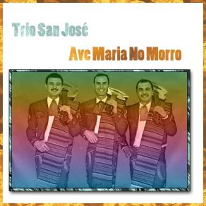 Download track Ave María No Morro Trio San Jose