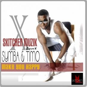 Download track Make You Happy Skitchen MuzikTimo, Symba