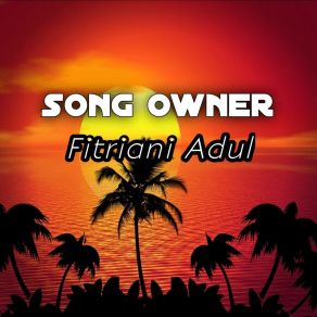 Download track Song Owner Fitriani Adul