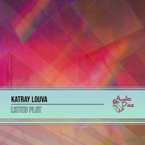 Download track Listed Plot (Radio Edit) Katray Louva