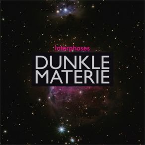 Download track Dunkle Materie Interphases