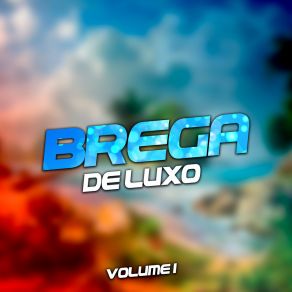 Download track Uma E Quinze Da Manhã Brega De Luxo