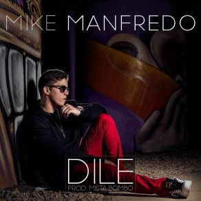 Download track Dile Mike Manfredo