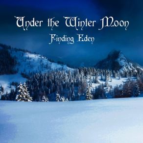 Download track Under The Winter Moon Finding Eden