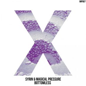 Download track Bottomless (Original Mix) Syrin And Magical Pressure