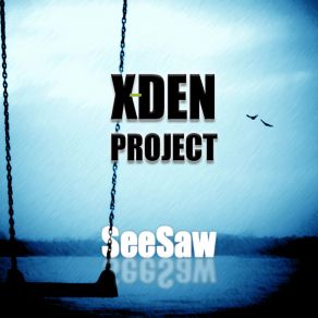 Download track SeeSaw (Deep House Version 2015) X-Den Project