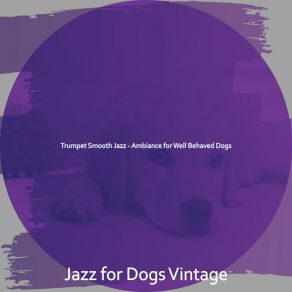 Download track Smooth Jazz Soundtrack For Puppers Jazz For Dogs Vintage