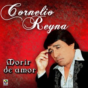 Download track Solo Muerto Cornelio Reyna