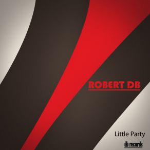 Download track The Experiment (Original Mix) Robert DB