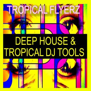 Download track Berni's Drums Tropical Flyerz