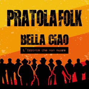 Download track Bella Ciao - L'Irpinia Che Non Muore Pratola Folk