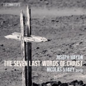 Download track The 7 Last Words Of Christ, Hob. XX / 1C: No. 8, Sonata VII (Father, Into Thy Hands I Commend My Spirit) Nicolas StavyThe Father
