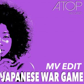 Download track Japanese War Game (Mv Edit Radio Mix) Mv Edit