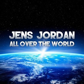 Download track All Over The World (Instrumental Mix) Jens Jordan