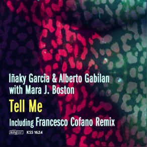 Download track Tell Me (Instrumental Mix) Inaky Garcia, Mara J Boston, Alberto Gabilan