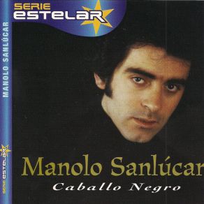 Download track Sevillanas De Las Cuatro Esquinas Manolo Sanlúcar