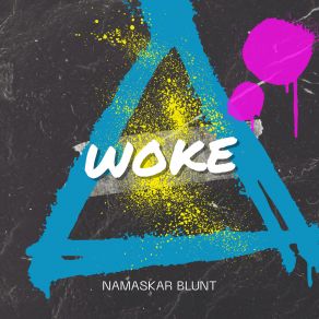 Download track Woke Namaskar Blunt