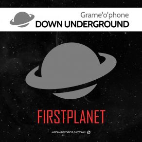 Download track Down Underground Grame'o'phone