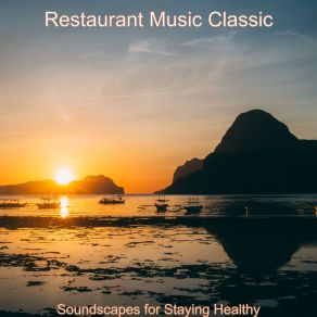 Download track Exquisite Moment For Siestas Restaurant Music Classic