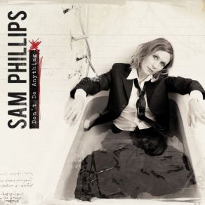 Download track Don'T Do Anything Sam Phillips