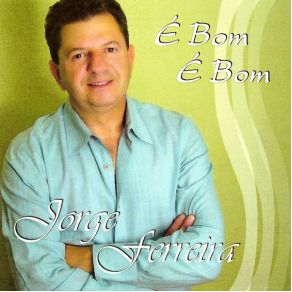 Download track Se Ela Encosta É Bom É Bom Jorge Ferreira