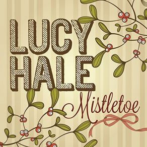 Download track Mistletoe Lucy Hale