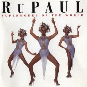 Download track Supermodel You Better Work RuPaul