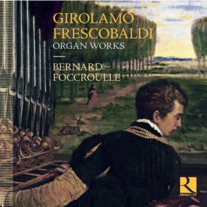 Download track Toccata Nona In F Major, F 3.09 Girolamo Frescobaldi, Bernard Foccroulle