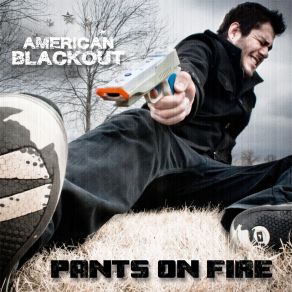 Download track Pants On Fire American Blackout