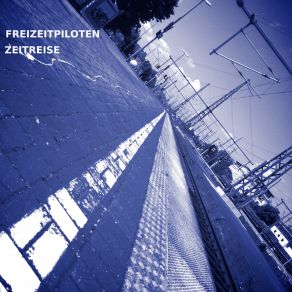 Download track ZEITREISE Freizeitpiloten