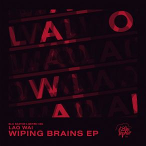 Download track Wiping Brains Lao Wai