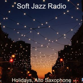 Download track Mysterious Soundscape For Holidays Soft Jazz Radio