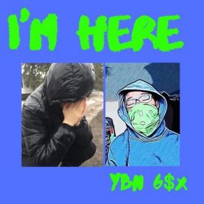 Download track I'm Here 2 YBN 6$ XD-DNA