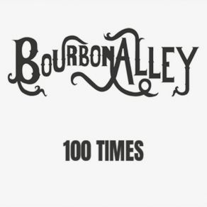 Download track 100 Times Bourbon Alley