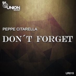 Download track Don't Forget (Dreamapella Mix) Peppe Citarella